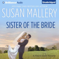 Sister of the Bride (Fool's Gold Novella)
