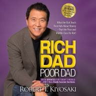 Rich Dad Poor Dad: What the Rich Teach Their Kids about Money That the Poor and Middle Class Do Not! (20th Anniversary Edition)