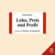 Lohn, Preis und Profit