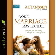 Your Marriage Masterpiece*: Transform Your Relationship Through God's Amazing Design