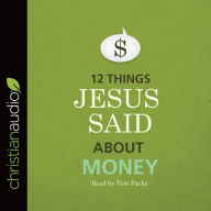 12 Things Jesus Said about Money