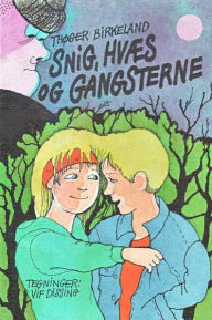 Snig, Hvæs og gangsterne