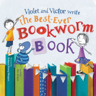 Violet and Victor Write the Best-Ever Bookworm Book