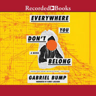 Everywhere You Don't Belong: A Novel