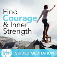 Find Courage & Inner Strength