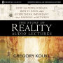 The Story of Reality: Audio Lectures: How the World Began, How it Ends, and Everything Important that Happens in Between