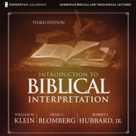 Introduction to Biblical Interpretation: Audio Lectures: A Complete Course for the Beginner