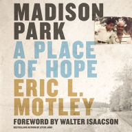 Madison Park : A Place of Hope