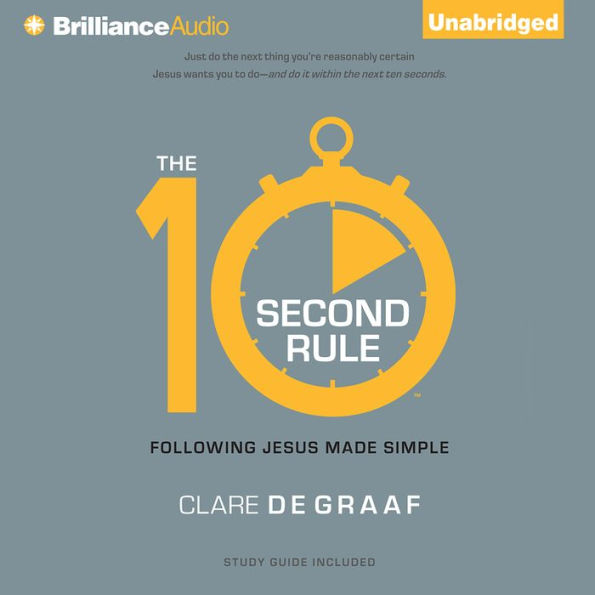 The 10-Second Rule: Following Jesus Made Simple