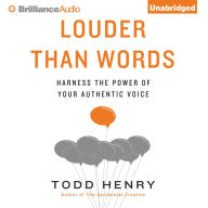 Louder Than Words: Harness the Power of Your Authentic Voice