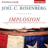 Implosion: Can America Recover from Its Economic and Spiritual Challenges in Time?