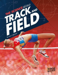 The Science Behind Track and Field