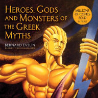 Heroes, Gods and Monsters of the Greek Myths: One of the Best-selling Mythology Books of All Time