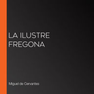 La ilustre fregona