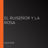 El ruiseñor y la rosa