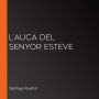 L'auca del senyor Esteve