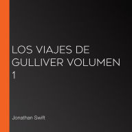 Los viajes de Gulliver Volumen 1