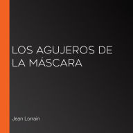 Los agujeros de la máscara