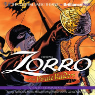 Zorro and the Pirate Raiders: A Radio Dramatization