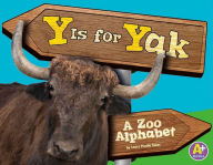 Y Is for Yak: A Zoo Alphabet