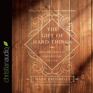 The Gift of Hard Things: Finding Grace in Unexpected Places