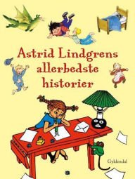 Astrid Lindgrens allerbedste historier