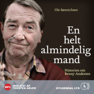 En helt almindelig mand. Historien om Benny Andersen