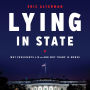 Lying in State: Why Presidents Lie -- And Why Trump Is Worse