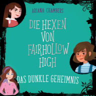 Die Hexen von Fairhollow High 2: Das dunkle Geheimnis