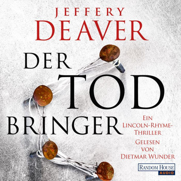 Der Todbringer: Ein Lincoln-Rhyme-Thriller (Abridged)