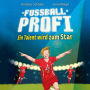 Fußballprofi 3: Fußballprofi - Ein Talent wird zum Star