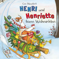 Henri und Henriette: Henri und Henriette feiern Weihnachten (Abridged)
