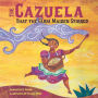 The Cazuela That the Farm Maiden Stirred