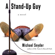 A Stand-Up Guy : A Novel