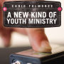 A New Kind of Youth Ministry