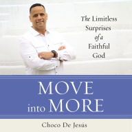 Move into More : The Limitless Surprises of a Faithful God