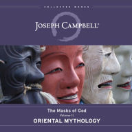 Oriental Mythology: The Masks of God, Volume II