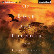 Of Bone and Thunder: A Novel