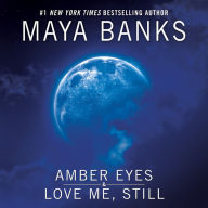 Amber Eyes & Love Me, Still