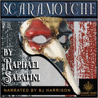 Scaramouche [Classic Tales Edition]