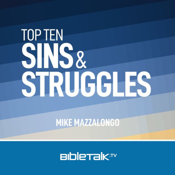 Top Ten Sins and Struggles