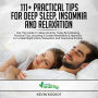 111+ Practical Tips For Deep Sleep, Insomnia And Relaxation: Use This Guide To Sleep Smarter Today By Following Practical Tips, Including A Guided Meditation & Hypnosis For An Ideal Night´s Rest, Relaxation And Overcome Anxiety