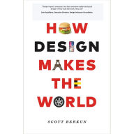 How Design Makes The World