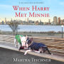 When Harry Met Minnie: A True Story of Love and Friendship