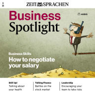 Business-Englisch lernen Audio - Gehaltsverhandlungen: Business Spotlight Audio 04/2021 - How to negotiate your salary