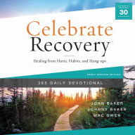 Celebrate Recovery 365 Daily Devotional: Healing from Hurts, Habits, and Hang-Ups