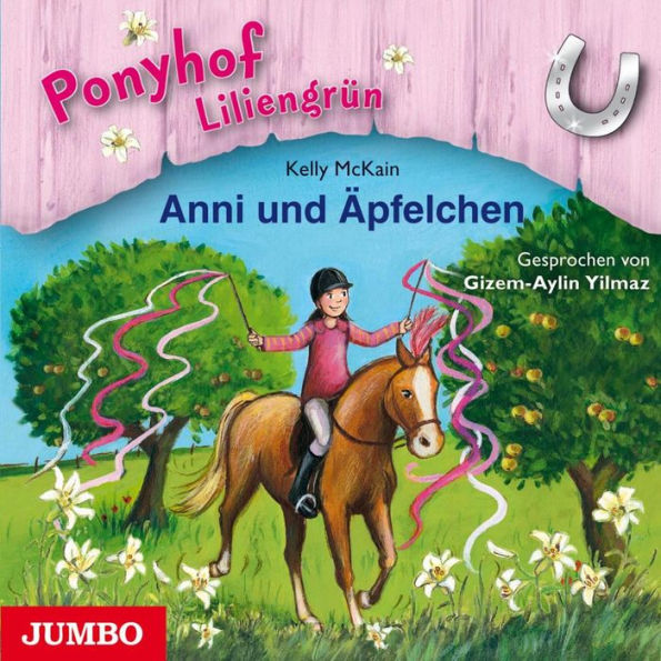 Ponyhof Liliengrün. Anni und Äpfelchen [Band 12] (Abridged)