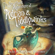 The Stratford Adventure of Adrian and Tiddlywinks