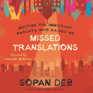 Missed Translations: Meeting the Immigrant Parents Who Raised Me