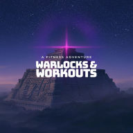 Warlocks and Workouts - Thief Book 1
